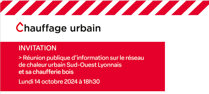 RESEAU DE CHALEUR URBAIN SUD-OUEST LYONNAIS : Réunion d’information